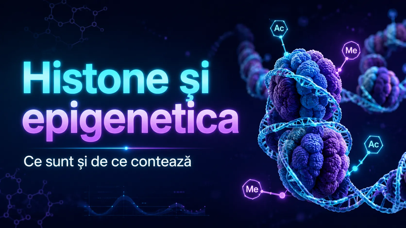 Histone și modificări epigenetice