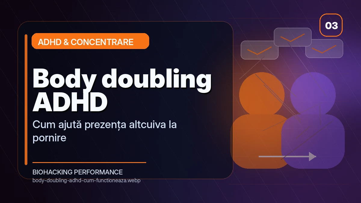 Body doubling ADHD: de ce ajută